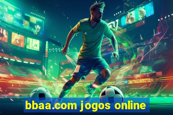 bbaa.com jogos online